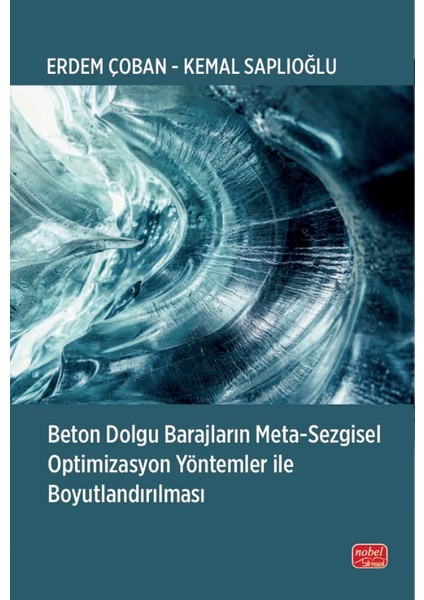 Beton Dolgu Barajların Meta-Sezgisel Optimizasyon Yöntemler ile B