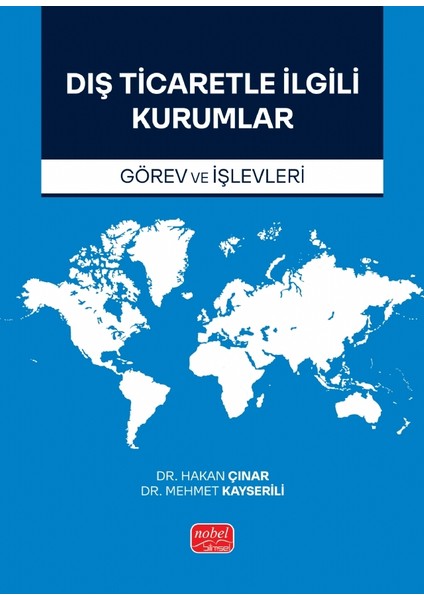 DIŞ TİCARETLE İLGİLİ KURUMLAR (Görev ve İşlevleri)
