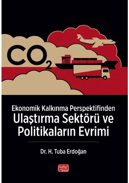 Ekonomik Kalkınma Perspektifinden ULAŞTIRMA SEKTÖRÜ VE POLİTİKAL