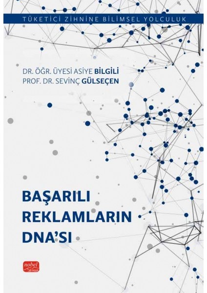 BAŞARILI REKLAMLARIN DNA’SI - Tüketici Zihnine Bilimsel Yolculuk