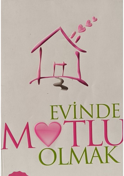 Evinde Mutlu Olmak Mustafa Arslan (2.el Kitaptır)