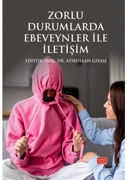 Zorlu Durumlarda Ebeveynler ile İletişim
