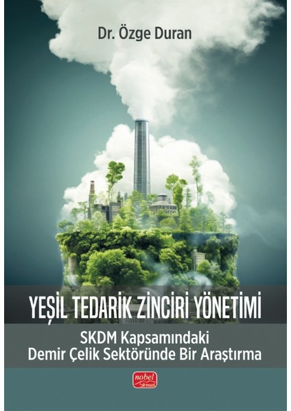 YEŞİL TEDARİK ZİNCİRİ YÖNETİMİ - SKDM Kapsamındaki Demir Çelik Se