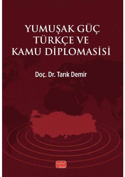 Yumuşak Güç Türkçe ve Kamu Diplomasisi