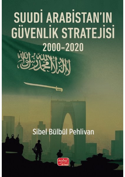 Suudi Arabistan’ın Güvenlik Stratejisi 2000-2020