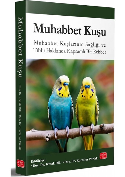MUHABBET KUŞU - Muhabbet Kuşlarının Sağlığı ve Tıbbı Hakkında Kap