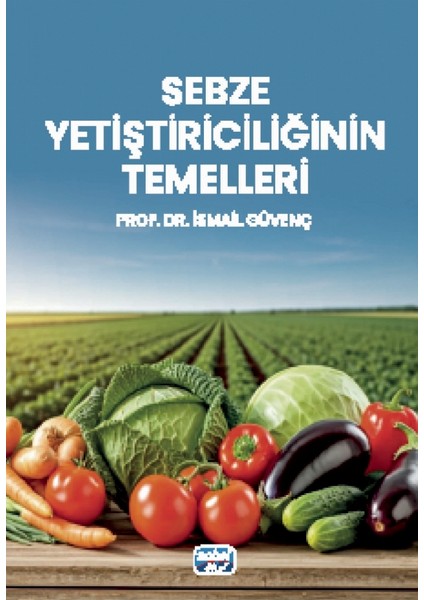 Sebze Yetiştiriciliğinin Temelleri