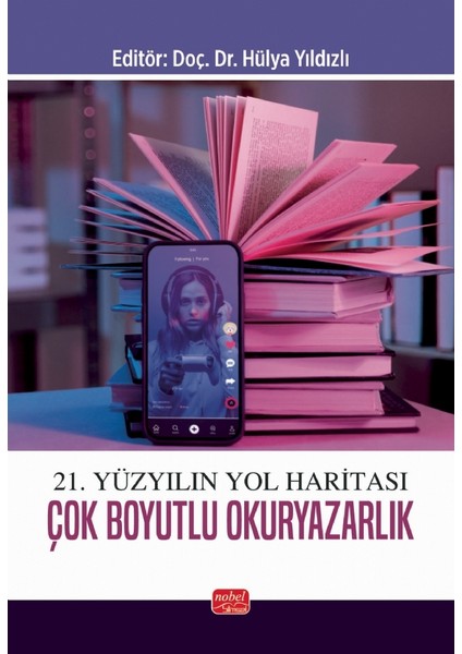 21. Yüzyılın Yol Haritası Çok Boyutlu Okuryazarlık
