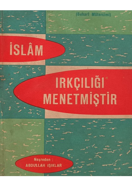 Islam Irkçılığı Menetmiştir Ahmet Naim ( Buhara Mütercimi ) (2.el Kitaptır)