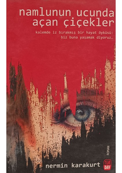 Namlunun Ucunda Açan Çiçekler Nermin Karakurt (2.el Kitaptır)