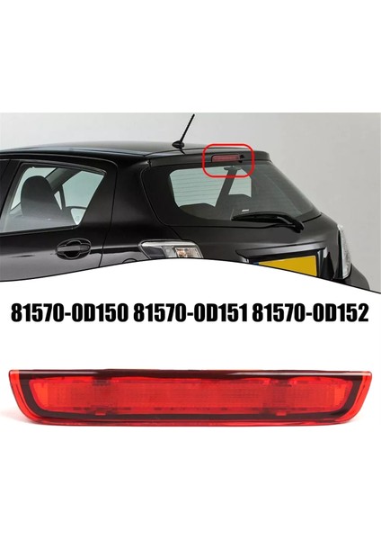 Toyota Yaris Mk3 2012-2020 81570-0D150 81570-0D151 Için Yüksek Fren Işığı LED Işık Arka (Yurt Dışından) fiyatları