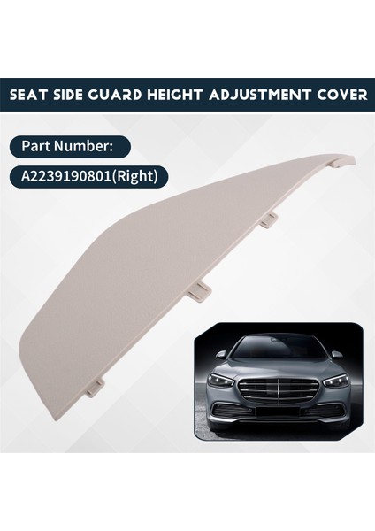 Mercedes-Benz S-Class W223 2021-2025 A2239190801 A22391908018T92 Sağ Yan Koltuk Koruma Plakası Yükseklik Ayar Kapağı (Yurt Dışından) fırsatları