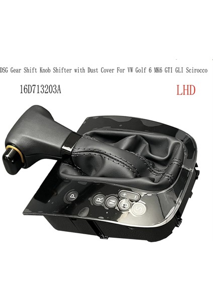 Vw Golf 6 Mk6 Gtı Glı Scirocco Lhd Için Toz Kapaklı 16D713203A Dsg Vites Topuzu Vites Kolu (Yurt Dışından) fiyatları