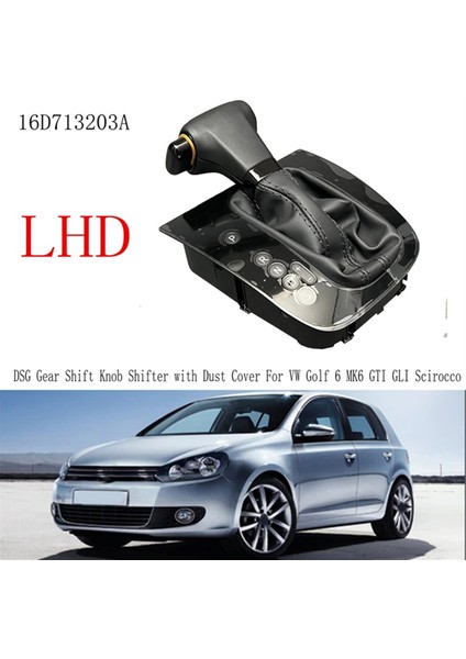 Vw Golf 6 Mk6 Gtı Glı Scirocco Lhd Için Toz Kapaklı 16D713203A Dsg Vites Topuzu Vites Kolu (Yurt Dışından) modelleri