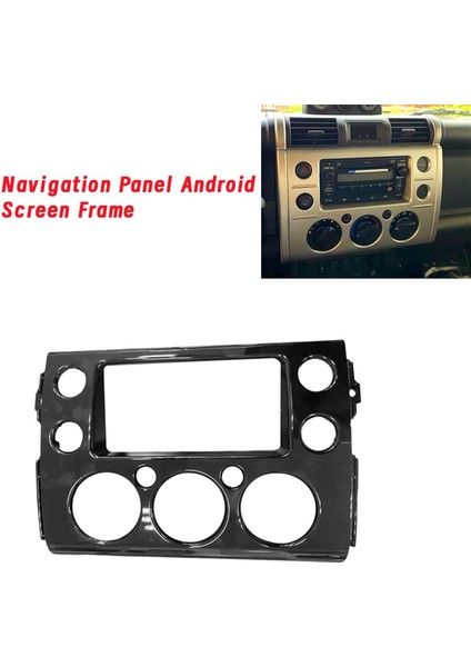 Toyota Fj-Cruise 2007-2018 Için Android Ekran Çerçevesi Için Araç Navigasyon Paneli Navigasyon Android Büyük Ekran DVD Çerçevesi (Yurt Dışından) fiyatları