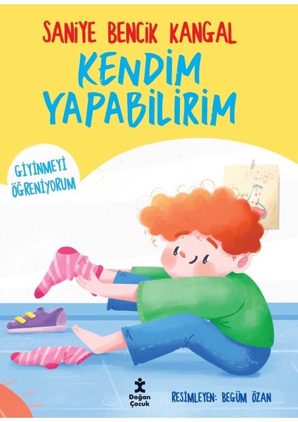 Kendim Yapabilirim-Giyinmeyi Öğreniyorum - Saniye Bencik Kangal