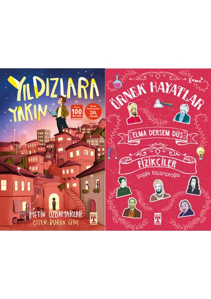 Yıldızlara Yakın (Metin Özdamarlar) ve Elma Dersem Düş Fizikçiler - Örnek Hayatlar