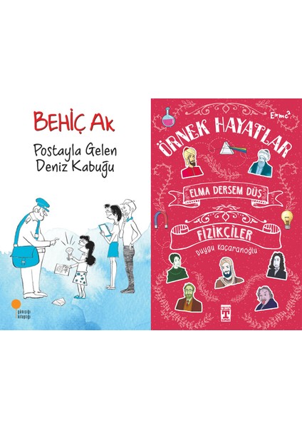 Postayla Gelen Deniz Kabuğu (Behiç Ak) ve Elma Dersem Düş Fizikçiler - Örnek Hayatlar