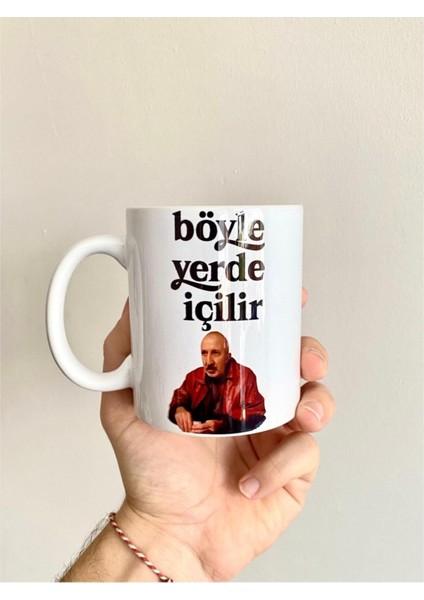 Halil Güneşli Böyle Yerde Içilir Tasarımlı Hediye Kupa Bardak
