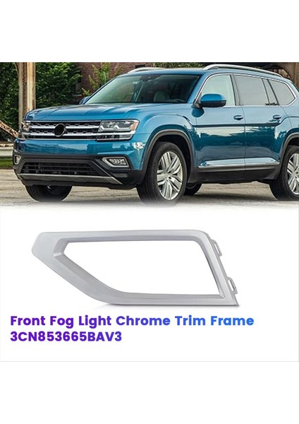 Sol Ön Sis Lambası Döşeme Çerçevesi 3CN853665BAV3 Volkswagen Atlas 2018-2020 Araba Sis Lambası Dekoratif Kapak VW1038152 (Yurt Dışından) fiyatları