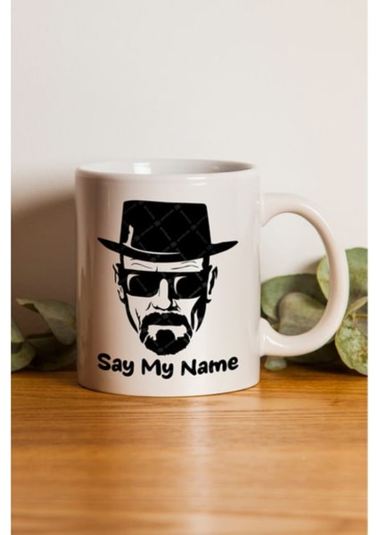Breaking Bad Say My Name Tasarımlı Hediye Kupa Bardak
