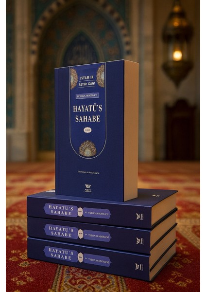Hayatüs Sahabe M.yusuf Kandehlevi 4 Cilt Takım Sahabelerin Hayatı 2025 Özel Baskı