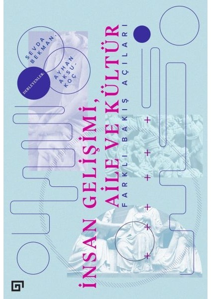 Insan Gelişimi, Aile ve Kültür Farklı Bakış Açıları