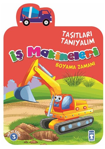 Taşıtları Tanıyalım - Iş Makineleri