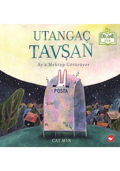 Utangaç Tavşan Ay’a Mektup Götürüyor - Organik Kitaplar