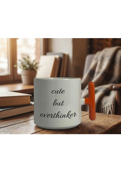 Cute But Overthinker Porselen Kupa Bardak | Yelkovanstudio