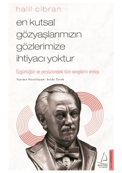 En Kutsal Gözyaşlarımızın Gözlerimize Ihtiyacı Yoktur