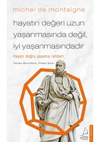 Hayatın Değeri Uzun Yaşanmasında Değil Iyi Yaşanmasındadır - Hayatı Doğru Yaşama Rehberi