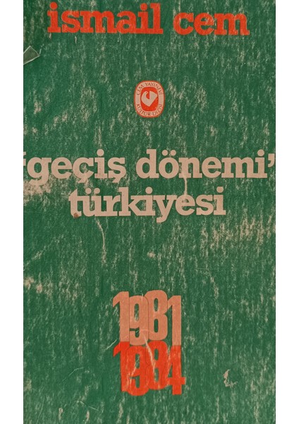 Geçiş Dönemi Türkiyesi (1981-1984) Ismail Cem (2.el Kitaptır)