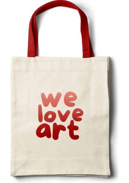 Sanatsal Bez Çanta – We Love Art Motto Yazı Tasarım - 35X40