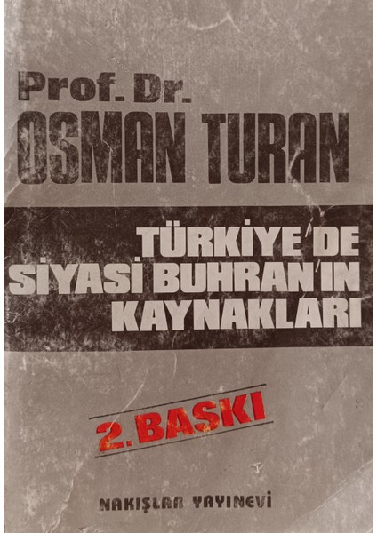 Türkiye'de Siyasi Buhran'ın Kaynakları Prof.dr.osman Turan (2.el Kitaptır)