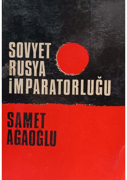 Sovyet Rusya Imparatorluğu Samet Ağaoğlu (2.el Kitaptır)