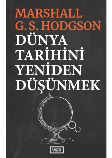 Dünya Tarihini Yeniden Düşünmek