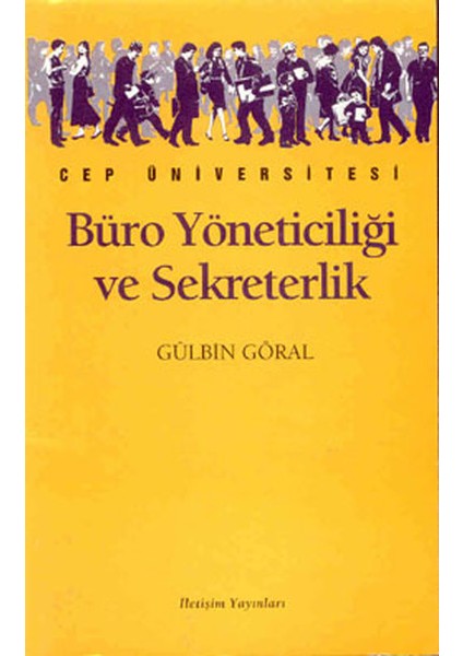 Büro Yöneticiliği ve Yönetici Asistanlığı Çağdaş ve Bilimsel Sekreterlik
