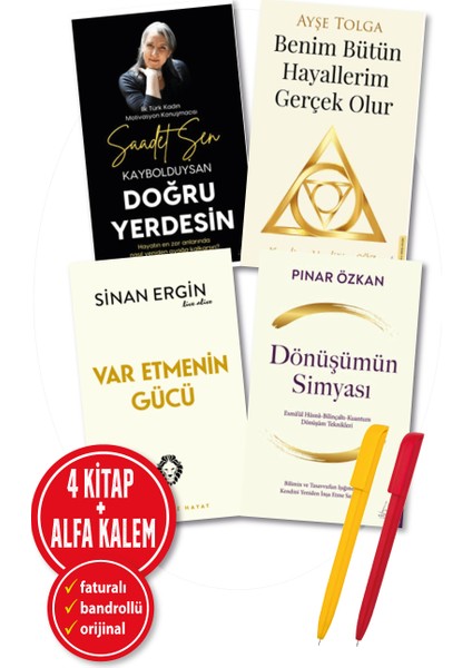 Alfa Kalem+Benim Bütün Hayal+Var Etmenin+Doğru Yerde+Dönüşümün 4 Kitap (Ayşe Tolga+Saadet Şen)Yeni
