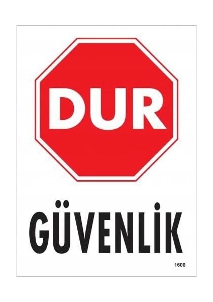 Dur Güvenlik Siyah Kırmızı Uyarı Levhası 25X35 KOD:1600