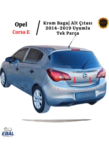 Opel Corsa E Krom Bagaj Alt Çıtası 2014-2019 P.Çelik fiyatları