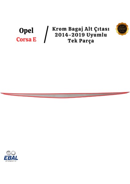 Opel Corsa E Krom Bagaj Alt Çıtası 2014-2019 P.Çelik fırsatları