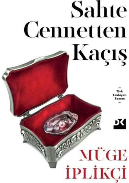 Sahte Cennetten Kaçış - Müge İplikçi