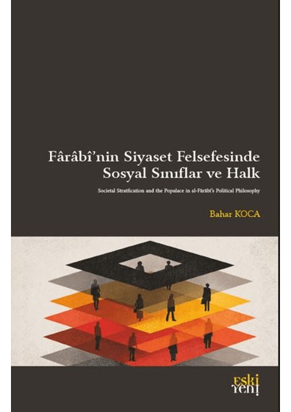 Farabi'nin Siyaset Felsefesinde Sosyal Sınıflar ve Halk