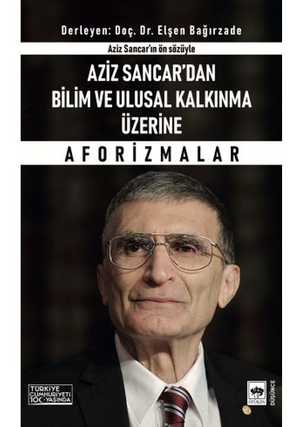 Aziz Sancar'dan Bilim ve Ulusal Kalkınma Üzerine Aforizmalar