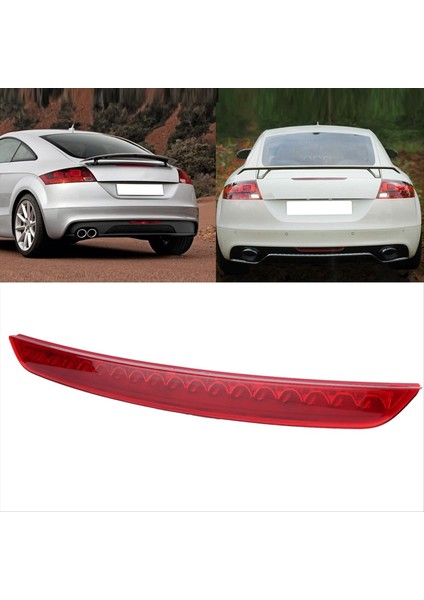 Audi Tt Tts Mk2 8j 2006-2014 Yüksek Montaj Fren Işığı Üçüncü Fren Işık Kuyruk Işığı 8J0945097 (Yurt Dışından) modelleri