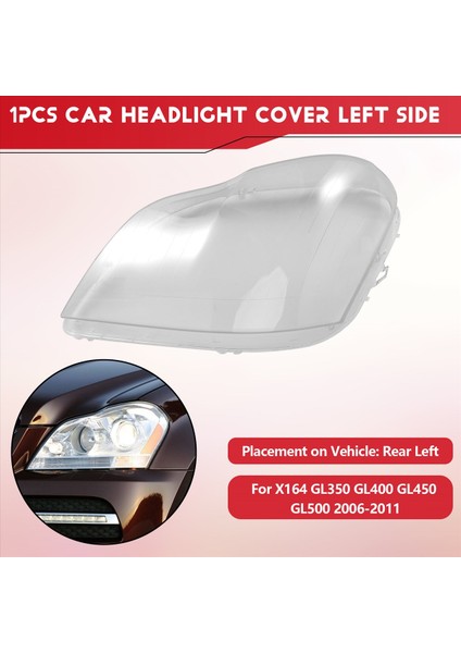 1pcs Araba Far Lens Kafa Işık Lamba Kapağı Mercedes Benz X164 GL350 GL400 GL450 GL500 2006-2011 Için Sol Taraf (Yurt Dışından) fırsatları