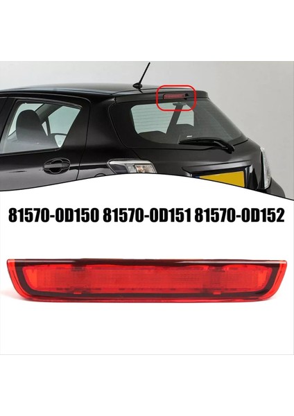 Toyota Yaris Mk3 2012-2020 81570-0D150 81570-0D151 Için Yüksek Fren Işığı LED Işık Arka (Yurt Dışından) fiyatları
