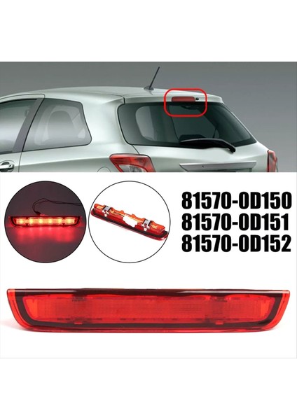Toyota Yaris Mk3 2012-2020 81570-0D150 81570-0D151 Için Yüksek Fren Işığı LED Işık Arka (Yurt Dışından) modelleri