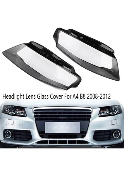1paır Yeni Far Görünümü Araç Kapaklığı Audi A4 B8 2008-2012 Lamba Kapak Kabuğu Için Cam Kapak (Yurt Dışından) indirimleri